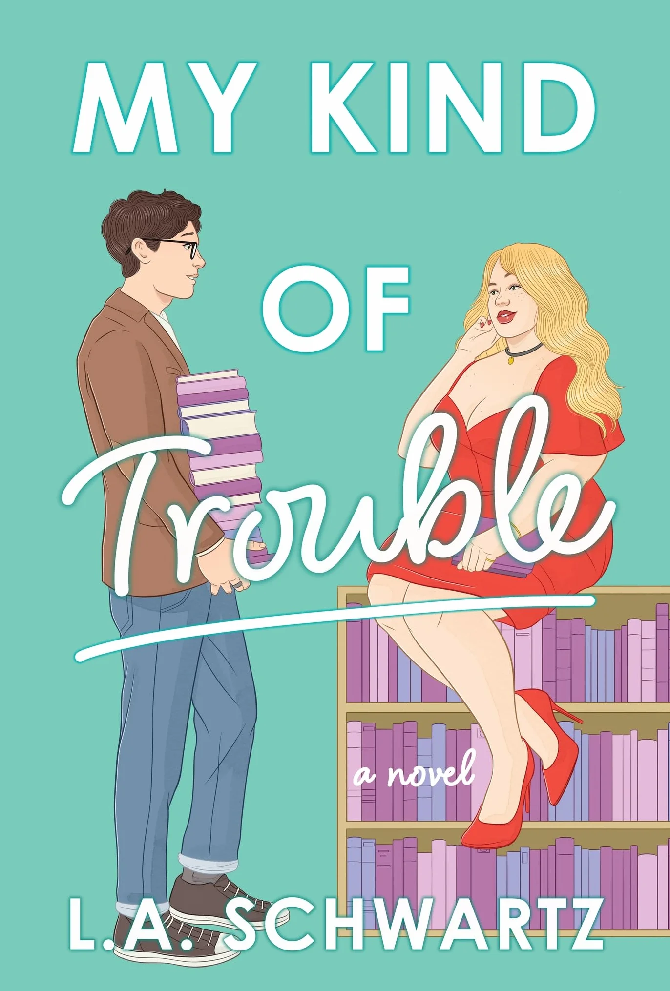 My Kind of Trouble: The perfect bookish, enemies-to-lovers rom-com