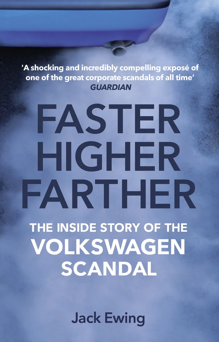 Faster Higher Farther: The Inside Story of the Volkswagen Scandal