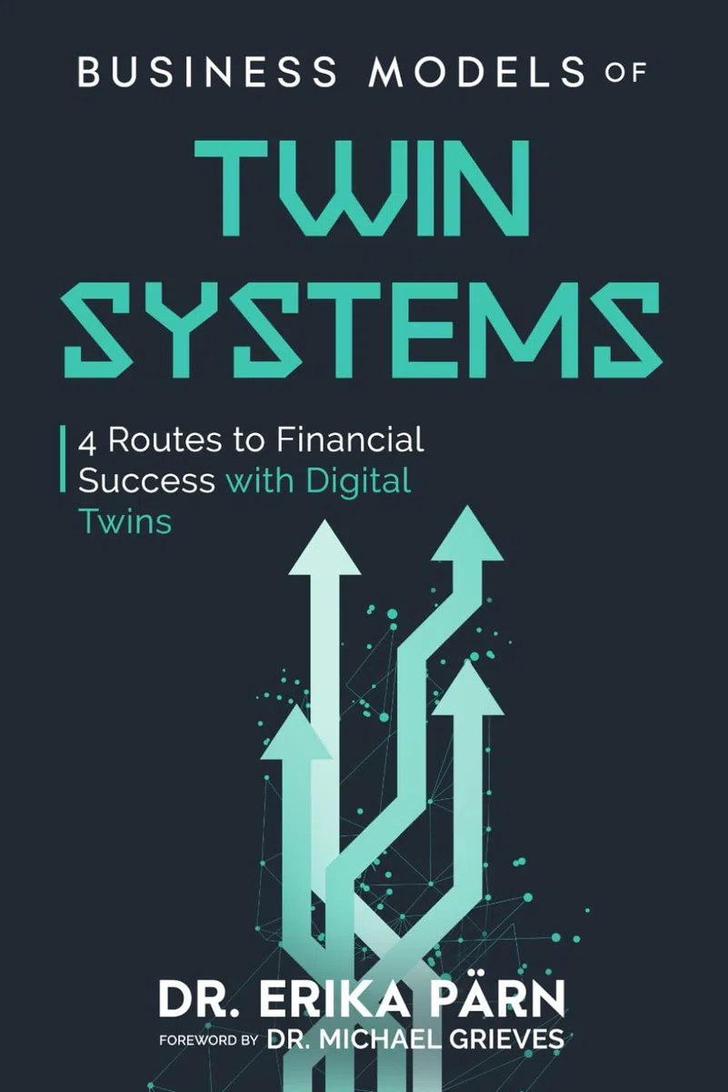 Business Models of Twin Systems: 4 Routes to Financial Success with Digital Twins