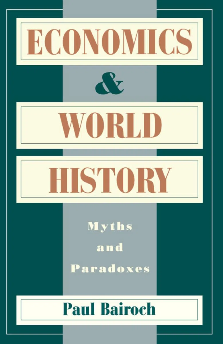 Economics and World History: Myths and Paradoxes