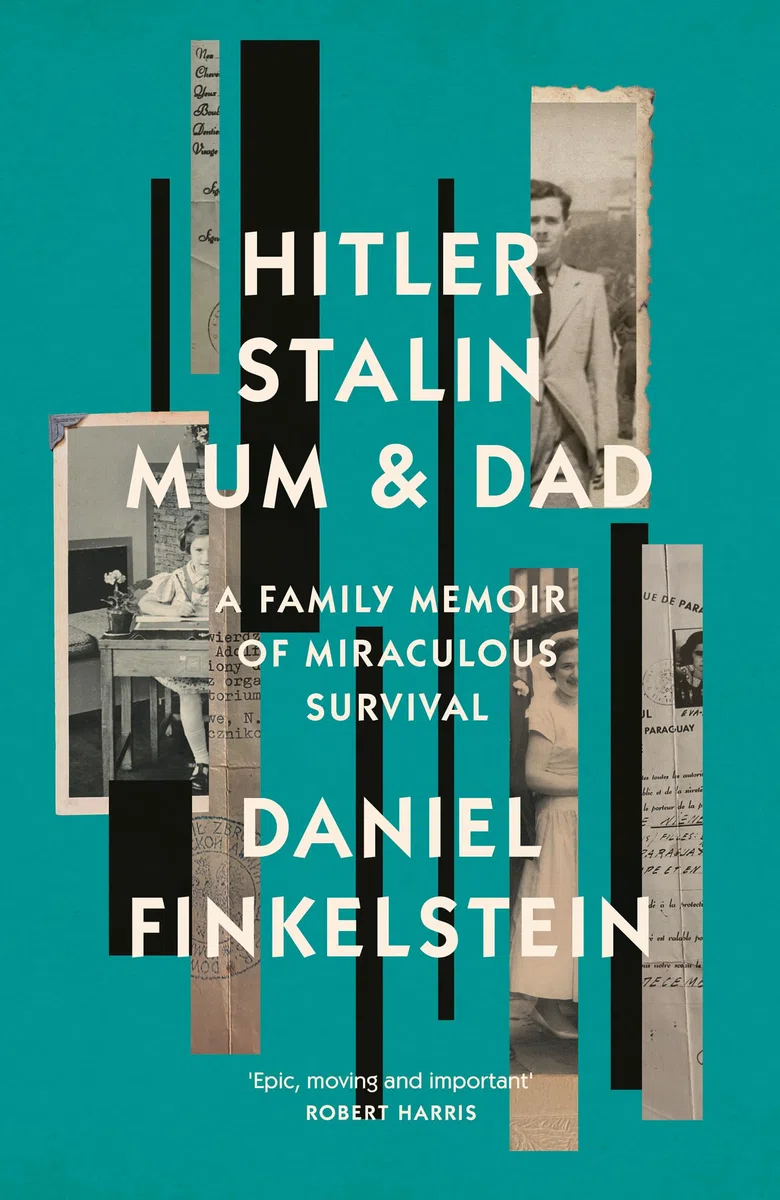 Hitler, Stalin, Mum and Dad: A Sunday Times Bestselling Family Memoir of Miraculous Survival