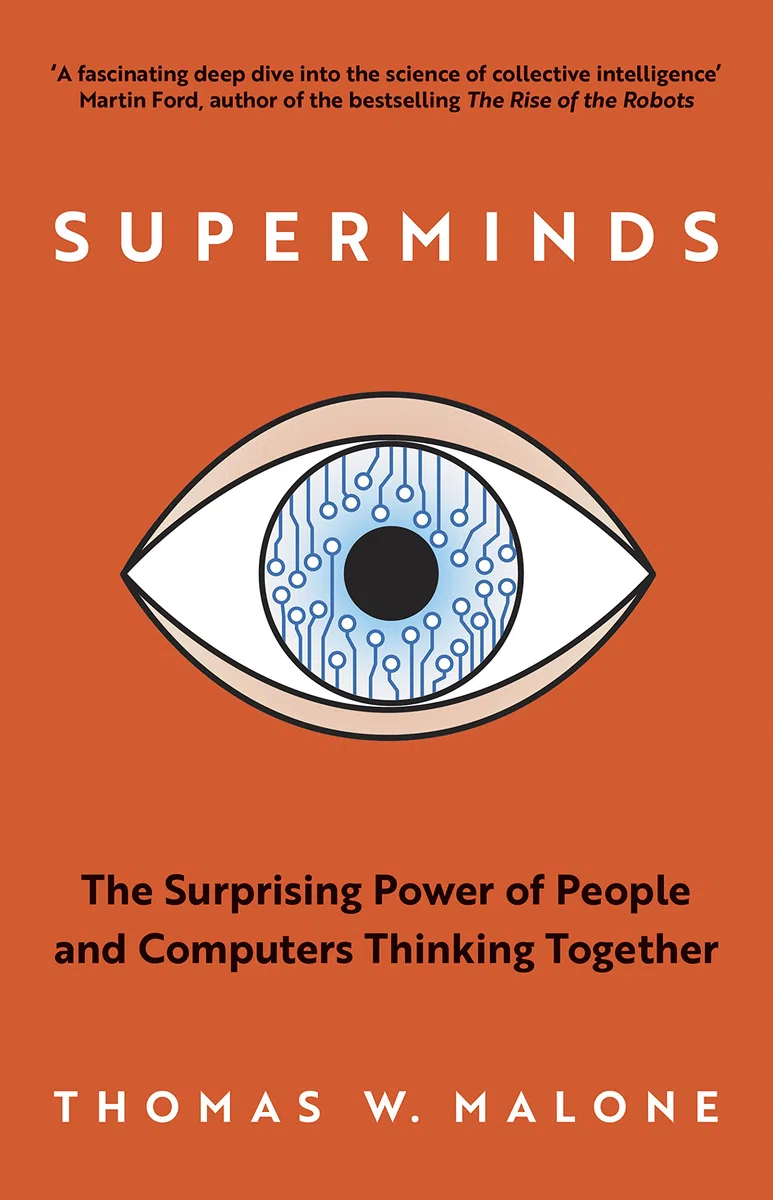 Superminds: The Surprising Power of People and Computers Thinking Together
