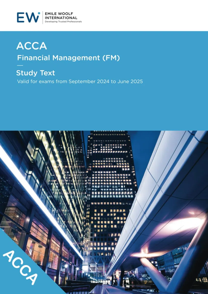 ACCA Financial Management (FM) Study Text 2024-25