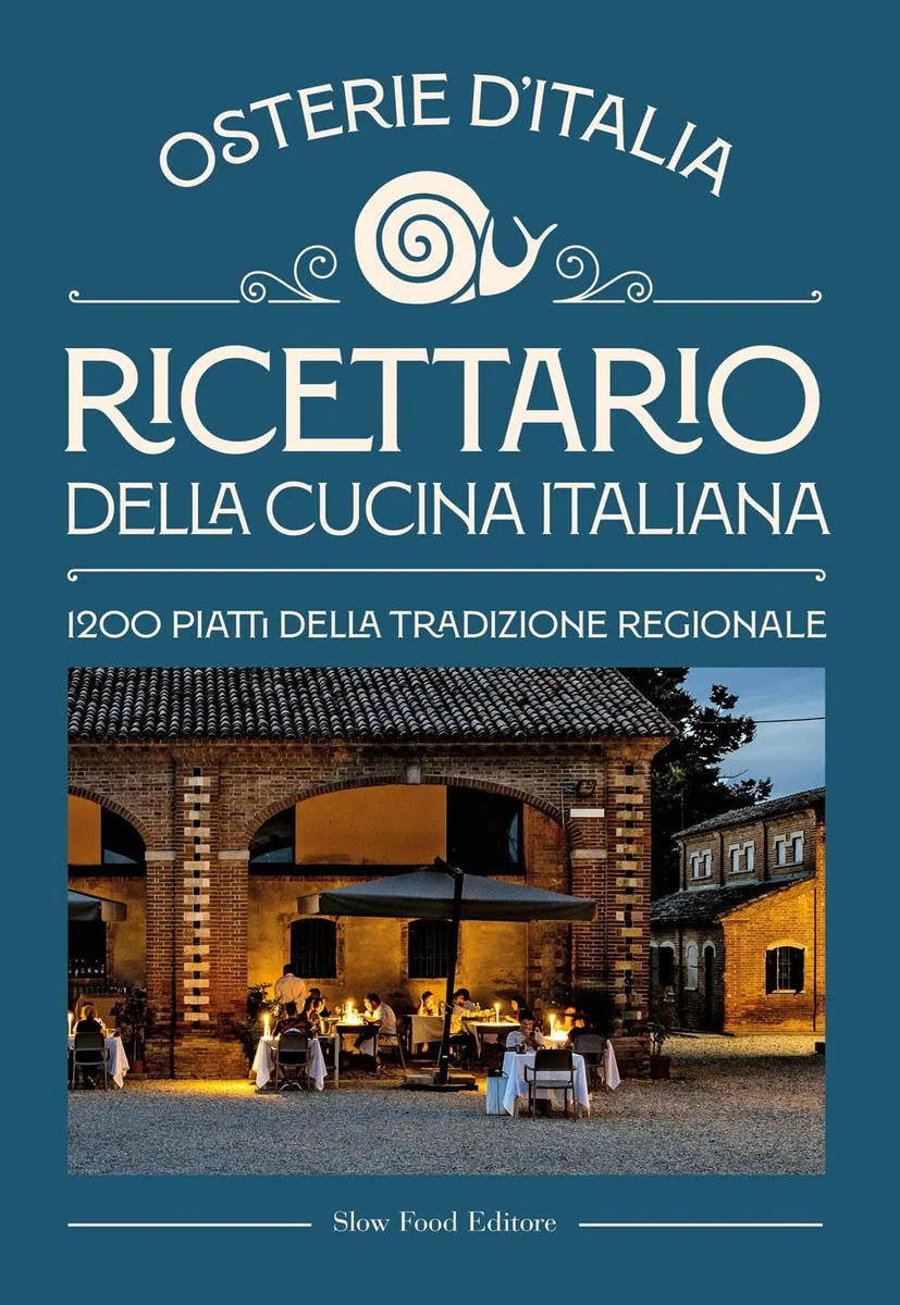 Ricettario della cucina italiana. Osterie d'Italia. 1200 piatti della tradizione regionale
