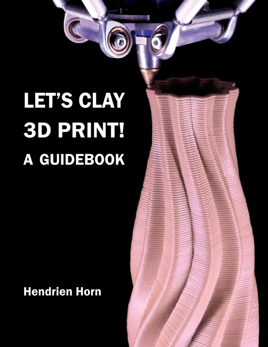 Let's Clay 3D Print! A Guidebook