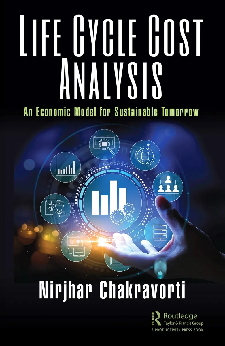 Life Cycle Cost Analysis: An Economic Model for Sustainable Tomorrow
