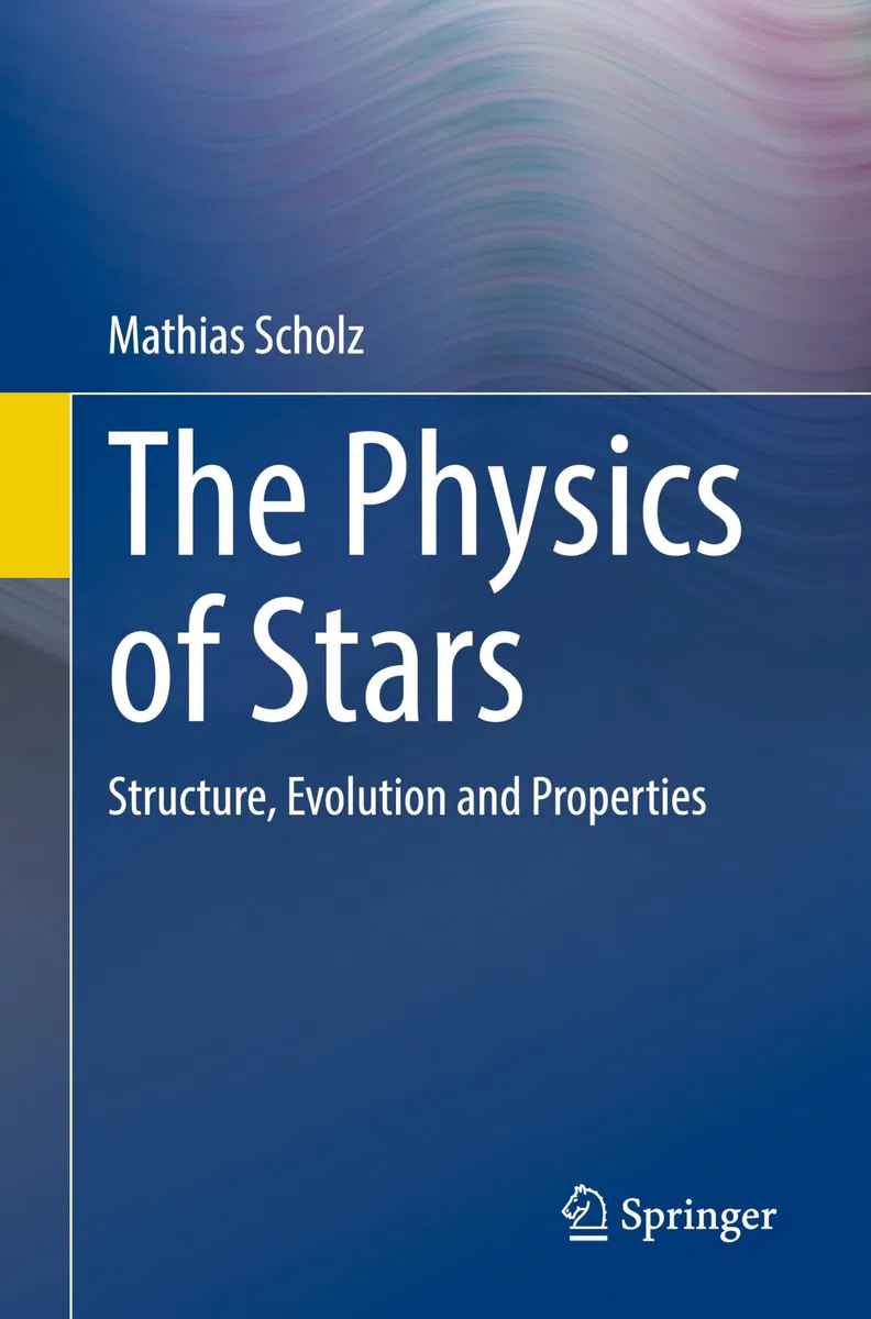 The Physics of Stars: Structure, Evolution and Properties