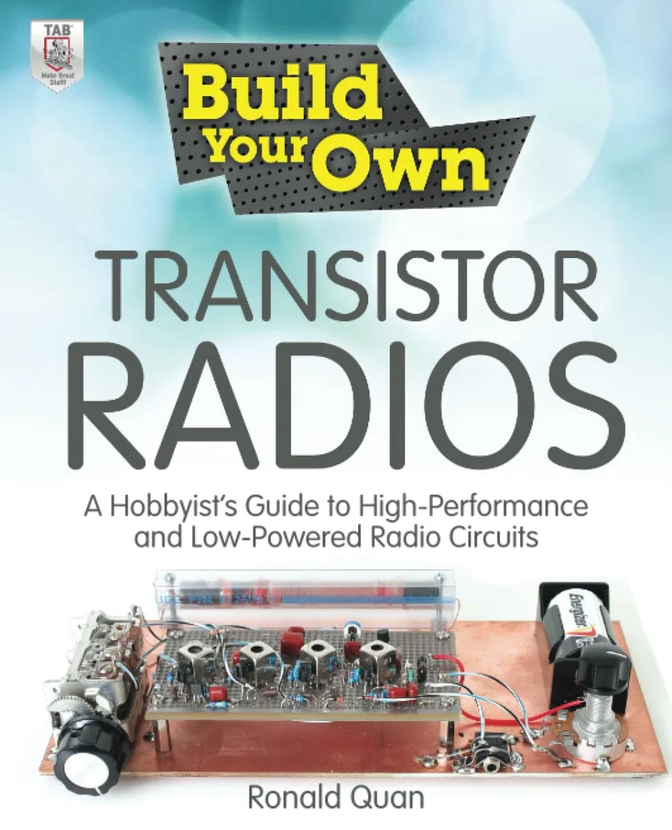 Byo Transistor Radios: A Hobbyist's Guide to High-Performance and Low-Powered Radio Circuits