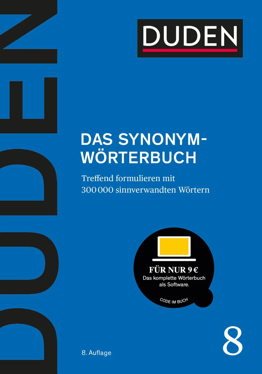 Duden - Das Synonymwörterbuch: 300000 sinnverwandte Wörter, 8. Auflage