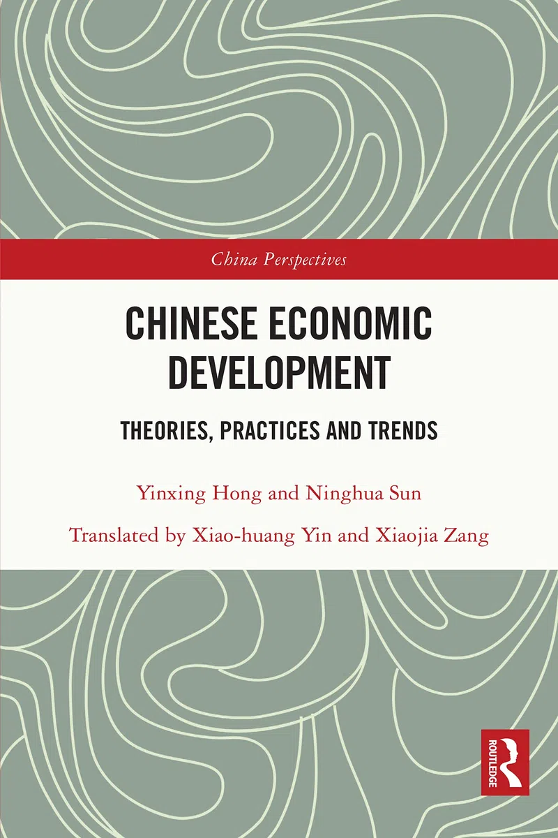 Chinese Economic Development: Theories, Practices and Trends