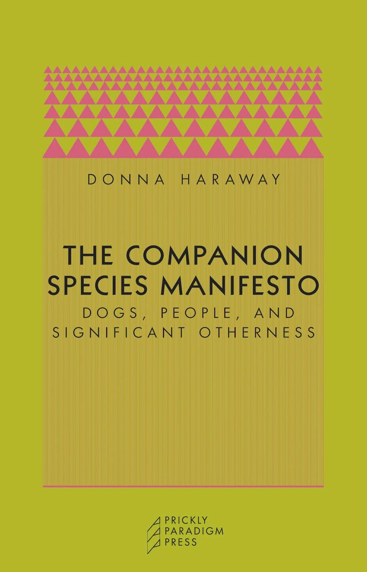 The Companion Species Manifesto: Dogs, People, and Significant Otherness