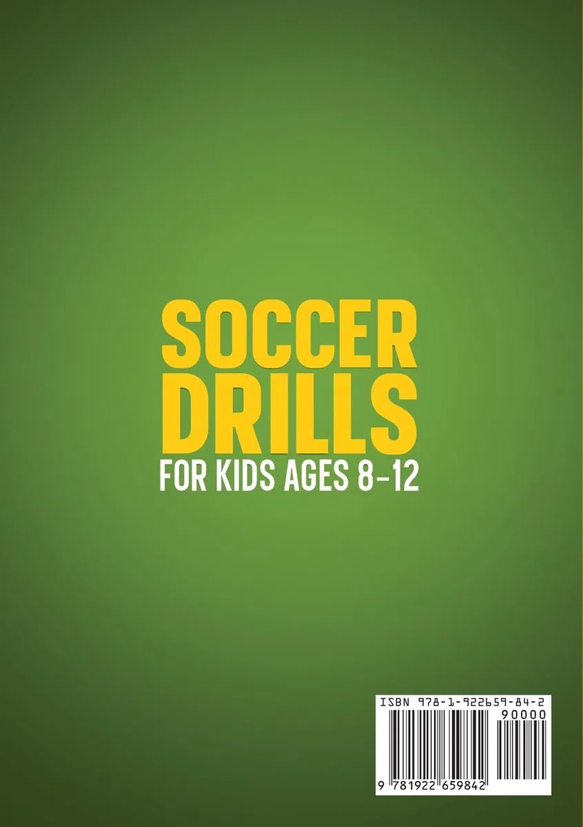 Soccer Drills for Kids Ages 8-12: From Tots to Top Soccer Players: Outrageously Fun, Creative and Challenging Soccer Drills for Kids Ages 8-12