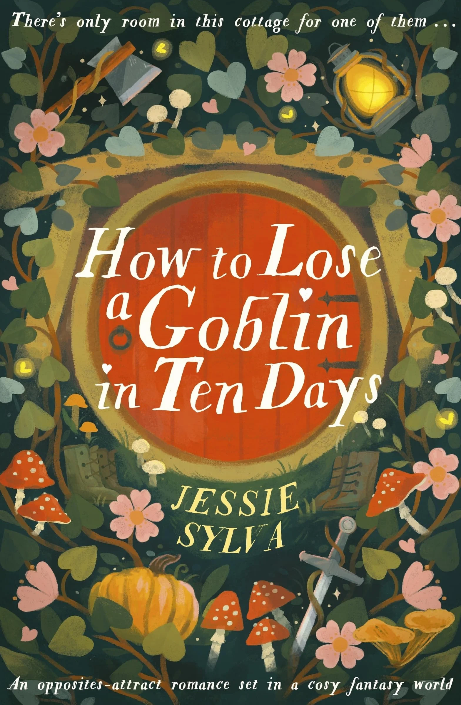 How to Lose a Goblin in Ten Days: Tales from Hawthorne Cottage