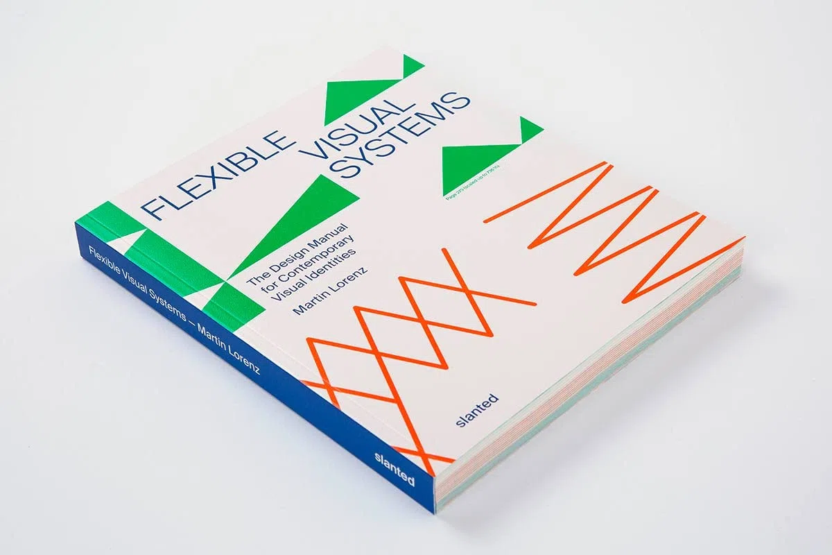 Flexible Visual Systems: The Design Manual for Contemporary Visual Identities