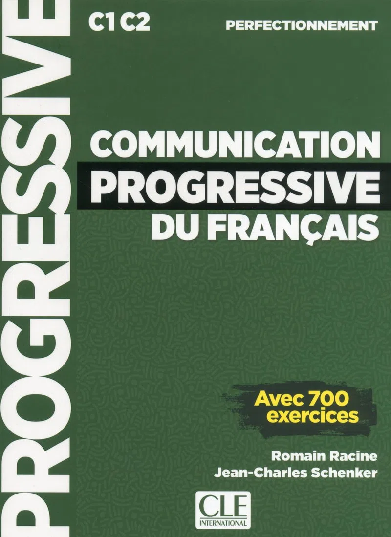 Communication progressive du français - Niveau perfectionnement (C1/C2) - Livre + CD + Livre-web: Avec 700 exercices