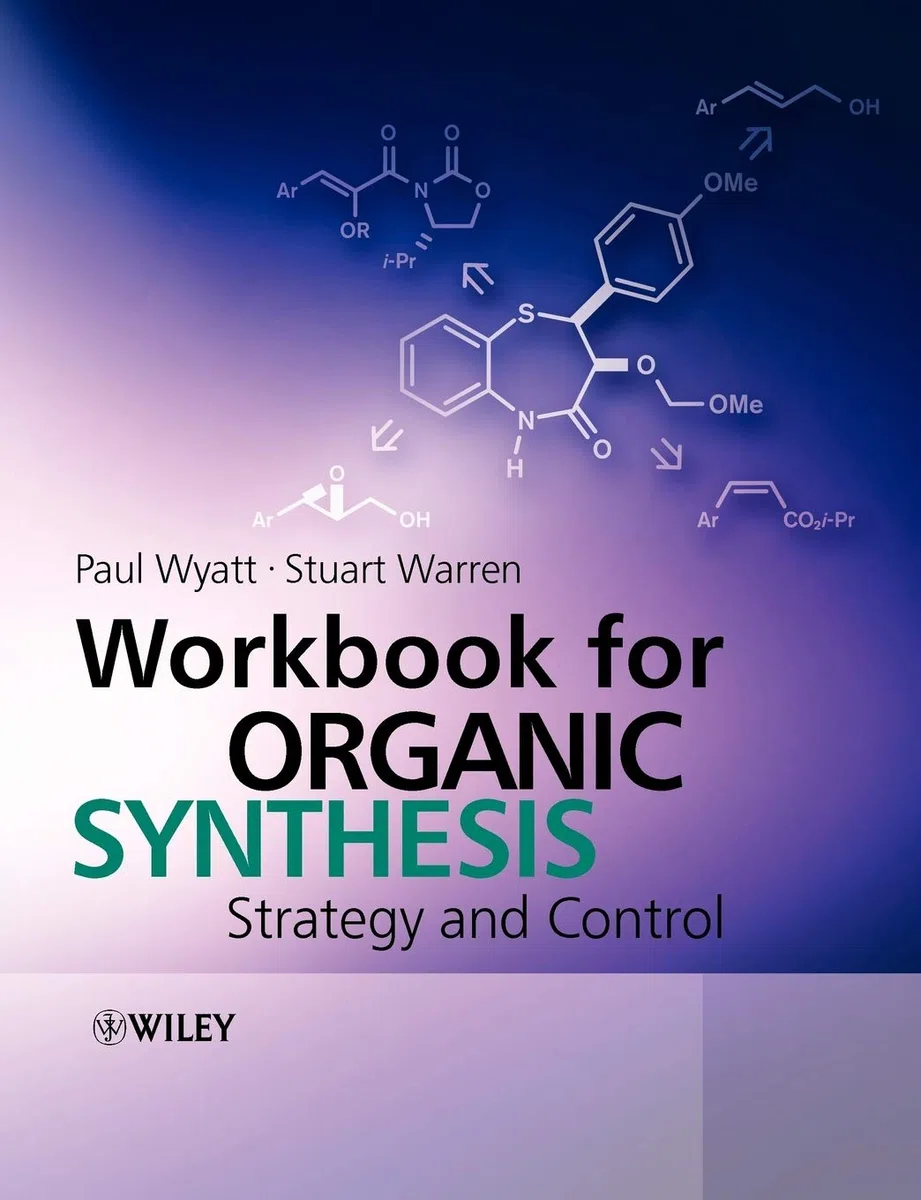 Workbook for Organic Synthesis: Strategy and Control