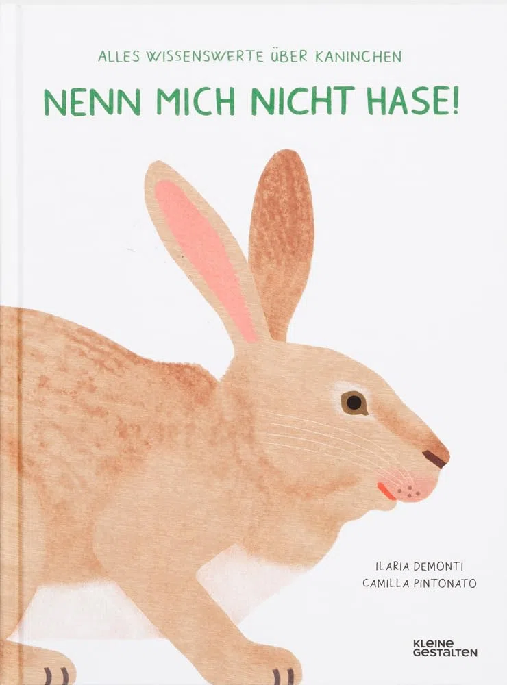 Nenn mich nicht Hase!: Alles Wissenswerte über Kaninchen