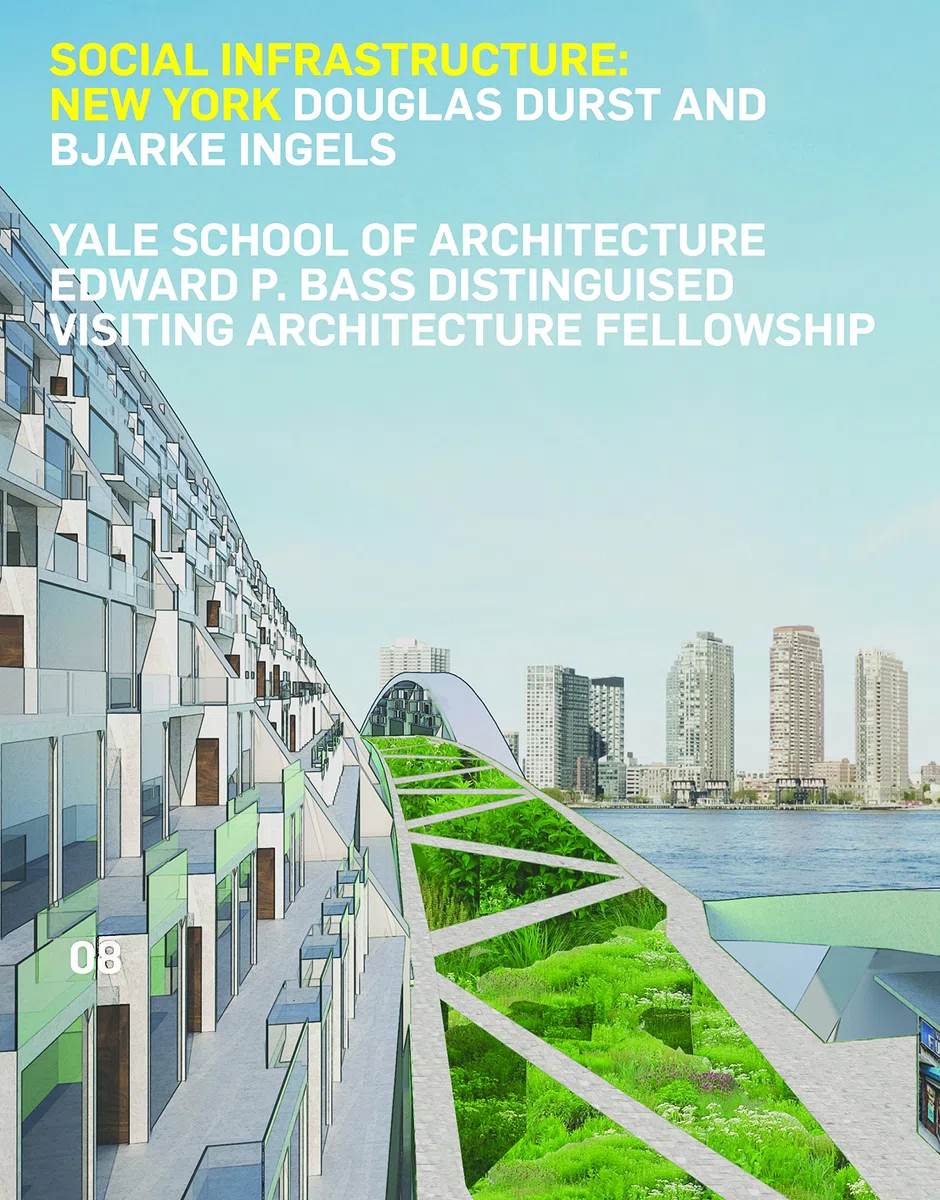 Social infrastructure: new york: Douglas Durst and Bjarke Ingels: 08